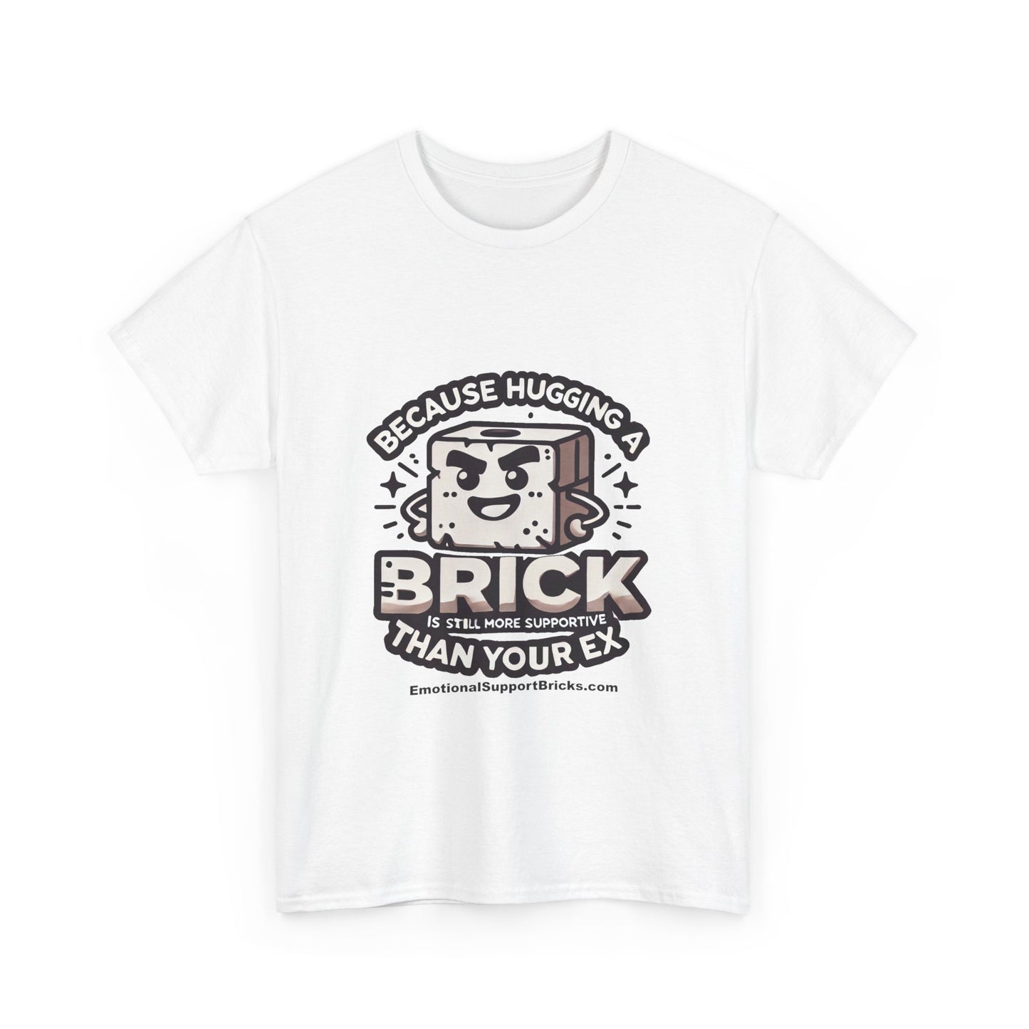 Funny Unisex Heavy Cotton Tee - "Because Hugging A Brick Is Still More Supportive Than Your Ex"